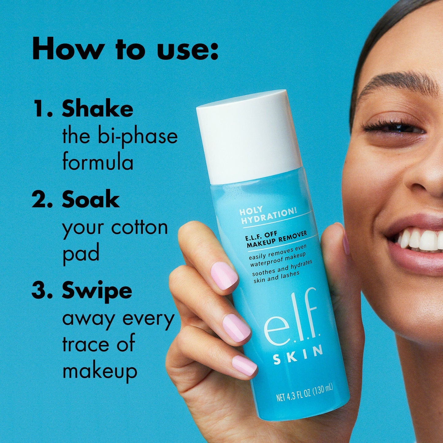 holy-hydration-e-l-f-off-makeup-remover-y9 0523_EDUCATION_NEWARRIVALS_EYE_MAKEUP_REMOVER_HOWTOUSE.jpg