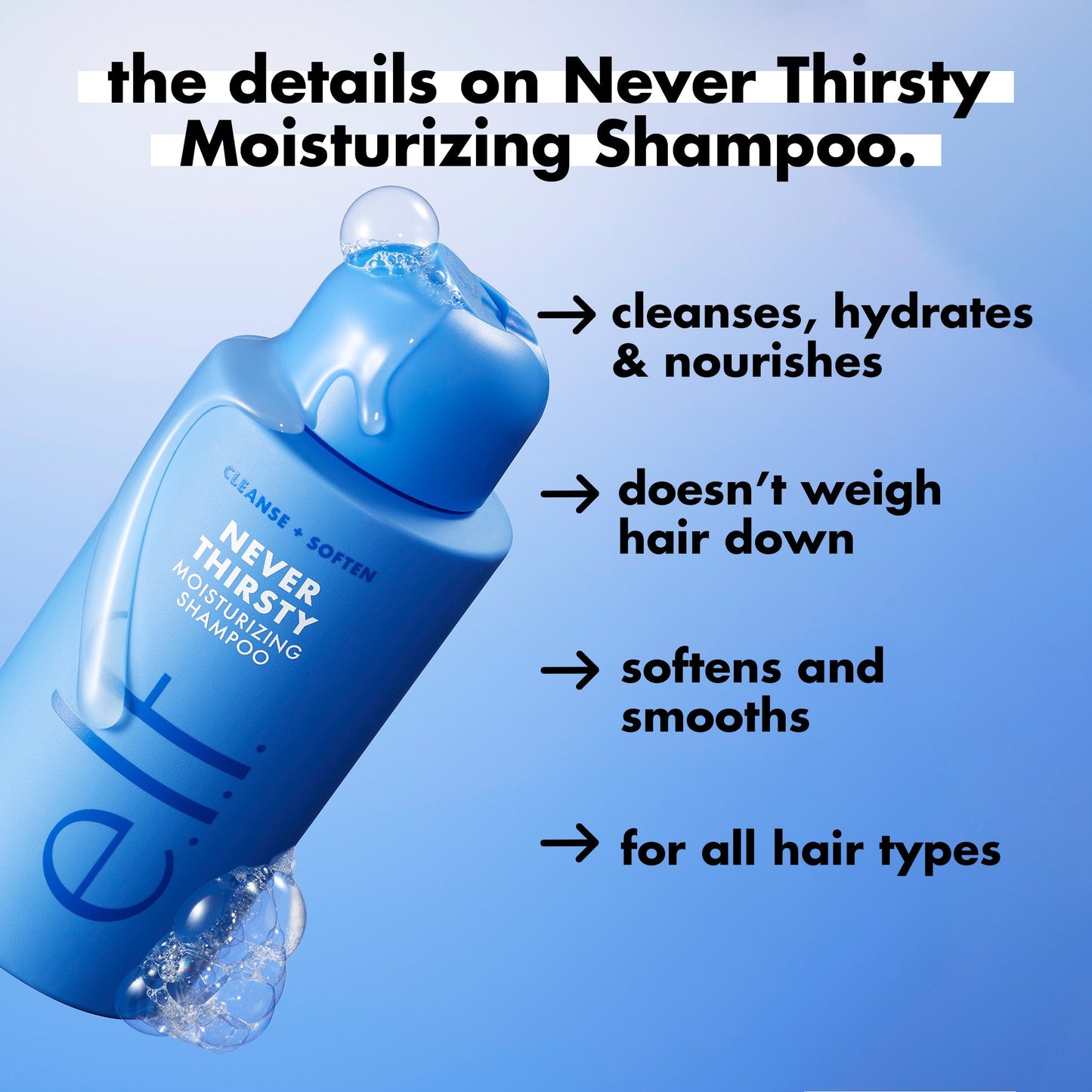 never-thirsty-moisturizing-shampoo-d8 FA26_EDUCATION_DARE_NEVER_THIRSTY_SHAMPOO_PRODUCTINFO.jpg